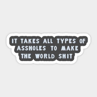 World Is Shit Sticker